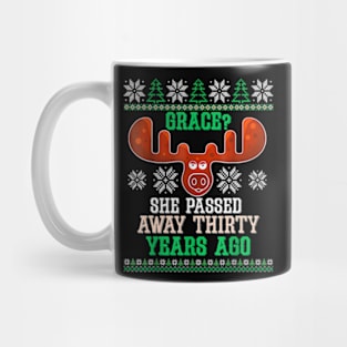 Grace She Passed Away 30 Years Ago Ugly Christmas Mug